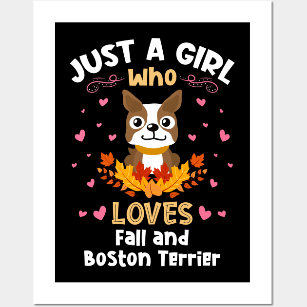 Just a Girl who loves Boston Terrier Wall Art by aneisha